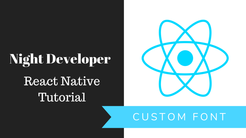 react-native-custom-font-night-developer